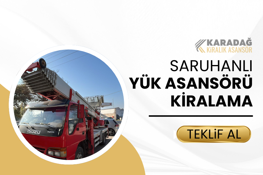 saruhanli-yuk-asansoru-kiralama Saruhanlı Yük Asansörü